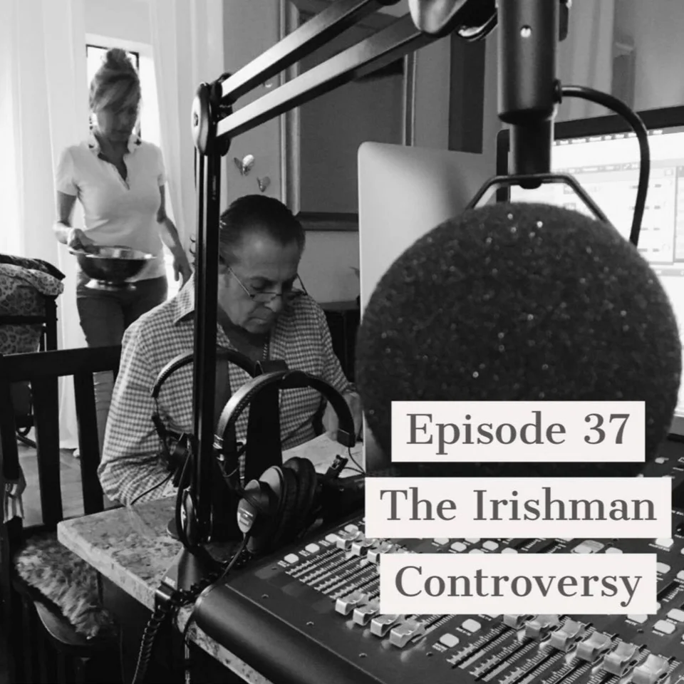 Episode artwork: The Irishman Controversy