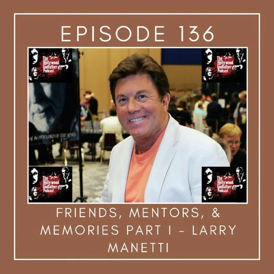 Episode artwork: Friends, Mentors, & Memories Part I - Larry Manetti