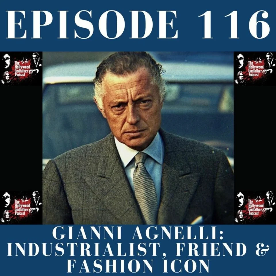 Episode artwork: Gianni Agnelli: Industrialist, Friend & Fashion Icon