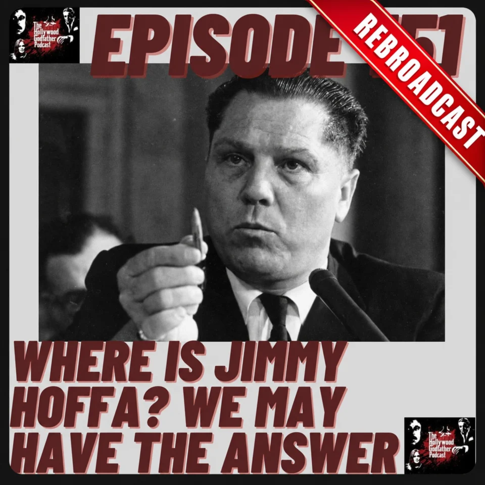 Episode artwork: Where is Jimmy Hoffa? We May Have the Answer (Rebroadcast)