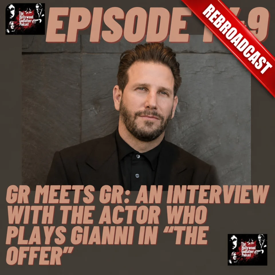 Episode artwork: GR Meets GR: An Interview with the Actor Who Plays Gianni in “The Offer” (Rebroadcast)