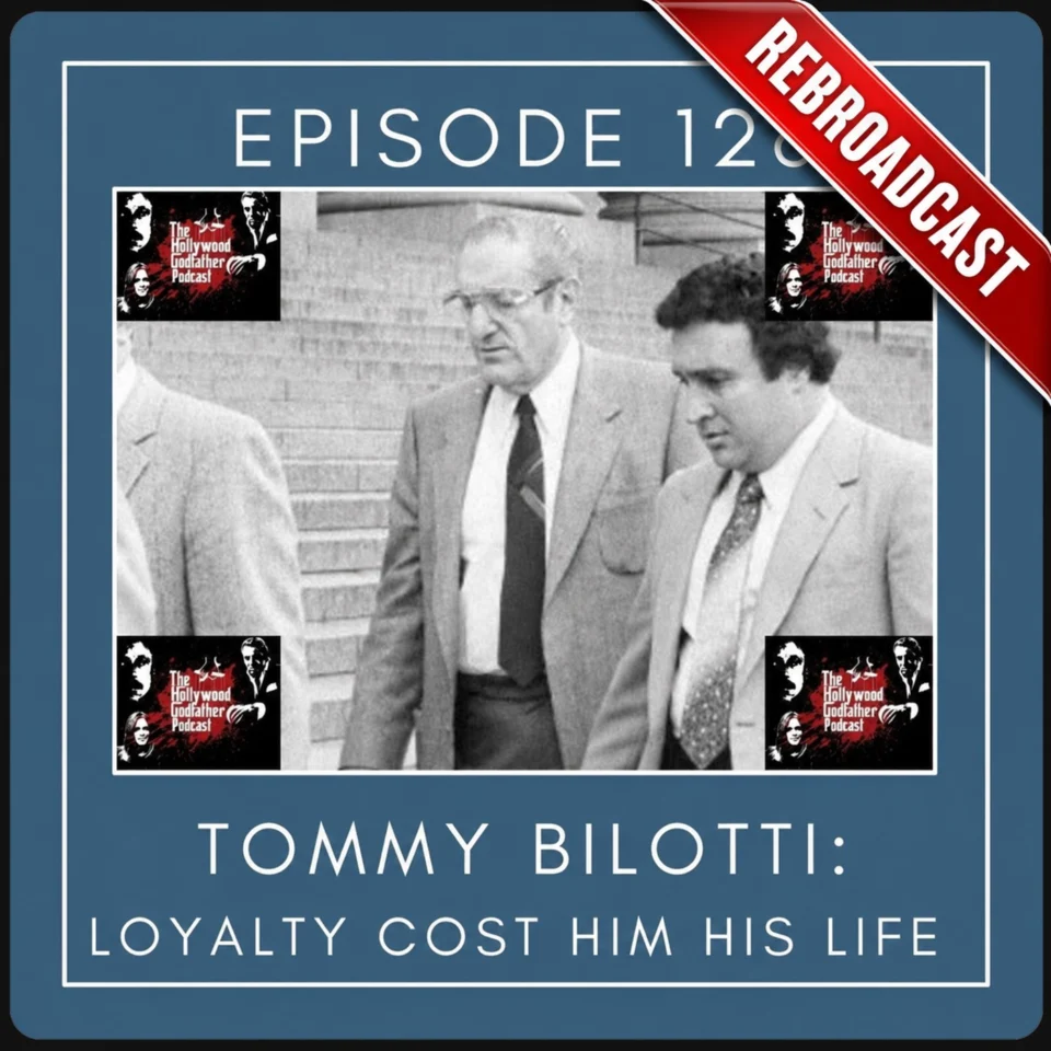 Episode artwork: Tommy Bilotti: Loyalty Cost Him His Life (Rebroadcast)