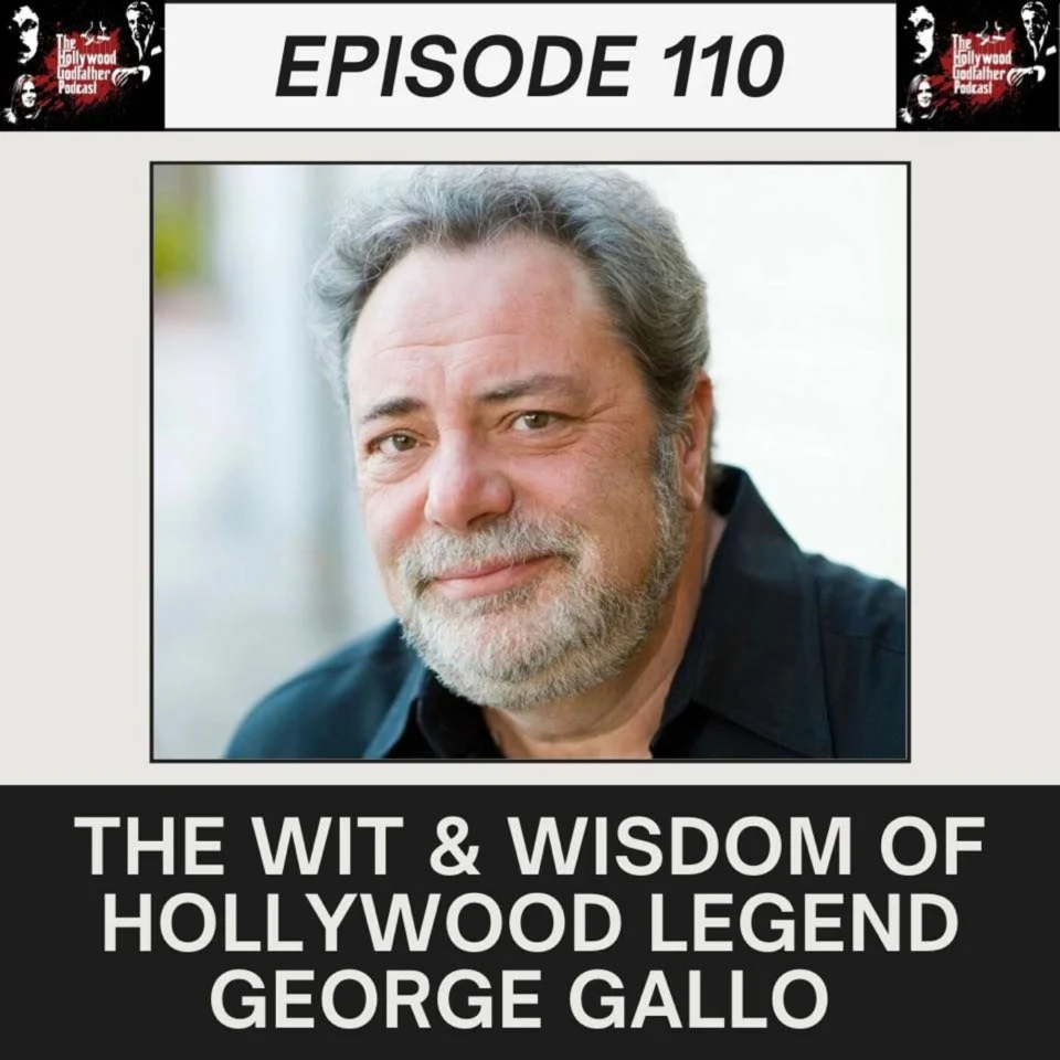 Episode artwork: The Wit & Wisdom of Hollywood Legend George Gallo