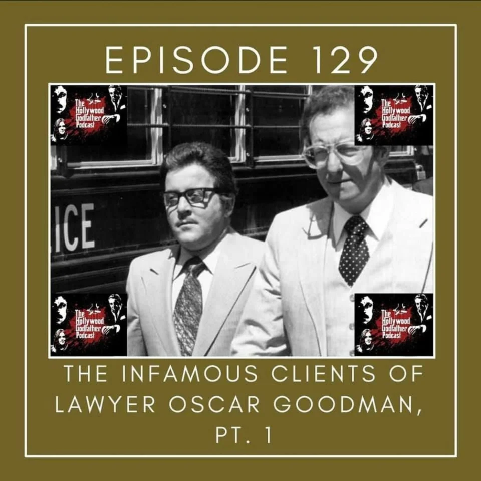 Episode artwork: The Infamous Clients of Lawyer Oscar Goodman, Pt. 1