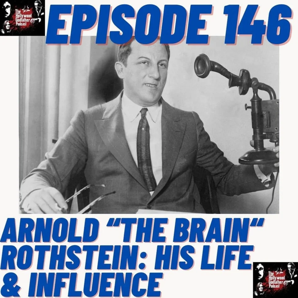 Episode artwork: Arnold “The Brain” Rothstein: His Life & Influence