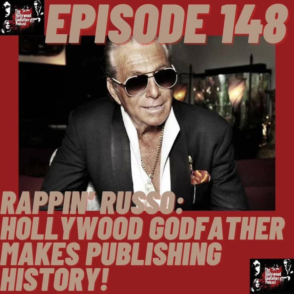 Episode artwork: Rappin’ Russo: Hollywood Godfather Makes Publishing History!